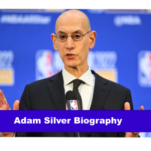 Adam Silver Biography
