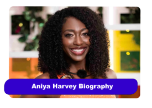 Aniya Harvey Biography