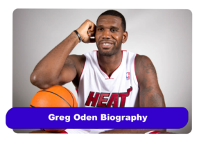 Greg Oden Biography