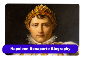 Napoleon Bonaparte Biography