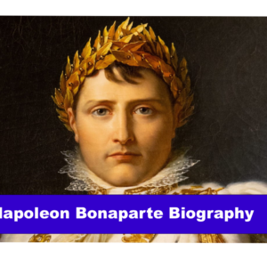 Napoleon Bonaparte Biography