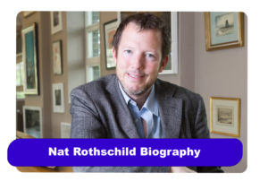 Nat Rothschild Biography