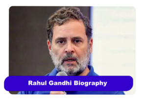 Rahul Gandhi Biography