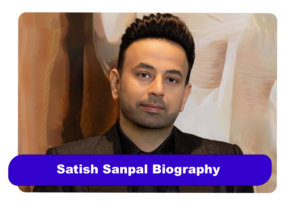 Satish Sanpal Biography