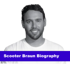 Scooter Braun Biography