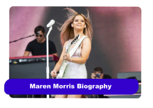 Maren Morris Biography